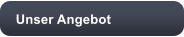 Unser Angebot