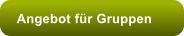 Angebot fr Gruppen